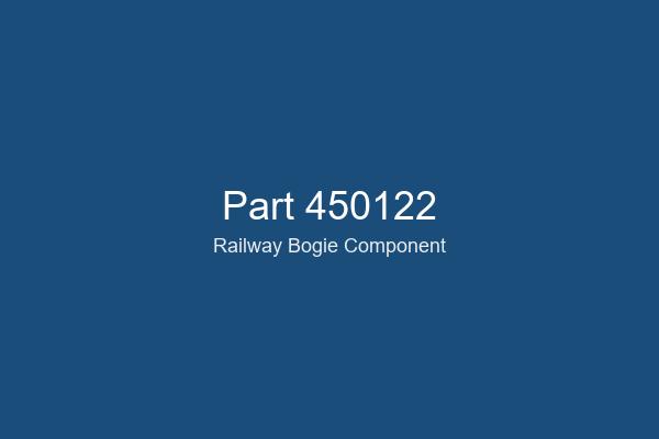 450122 Railway Bogie Part