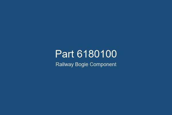 6180100 Railway Bogie Part